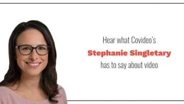 hear what covideo's stephanie singletary has to say about video